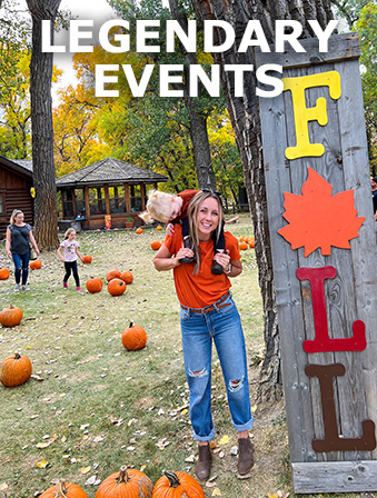 Text reading Legendary Events over an image of a woman holding a child on your shoulders in a pumpkin patch in front of a sign that says FALL