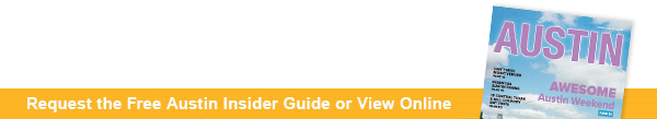 Request the Free Austin Insider Guide or View Online